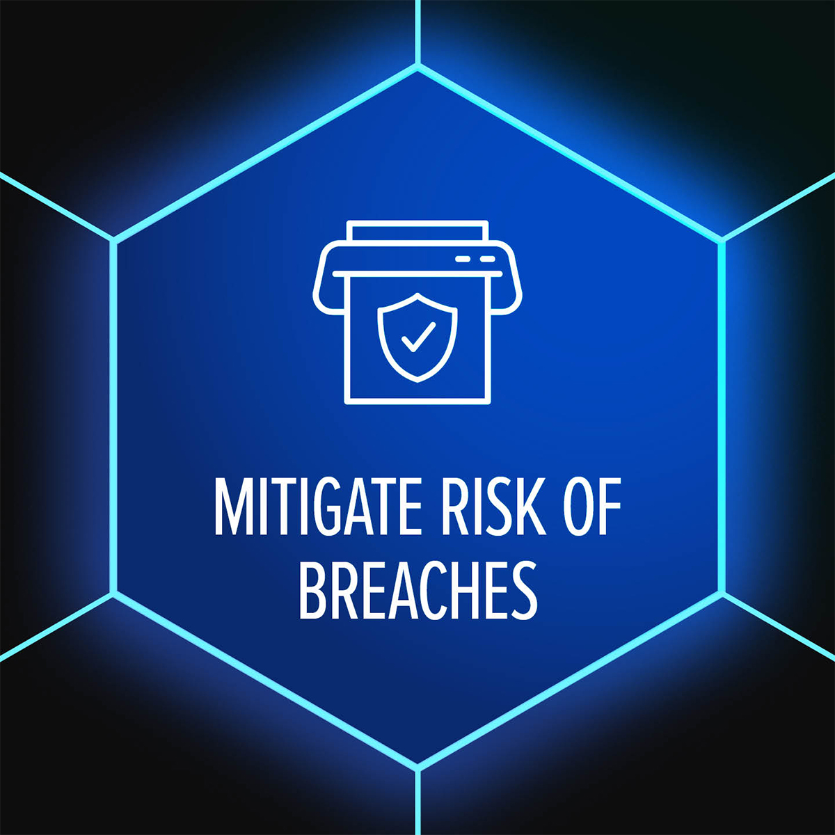 Reduce Risk of Breaches